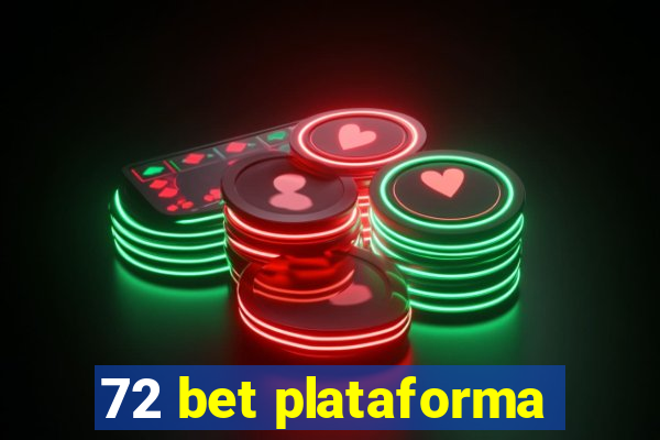 72 bet plataforma